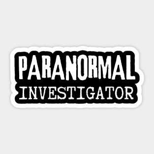 Paranormal Investigator Sticker